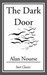 The Dark Door - Alan Nourse - 9781609775070
