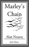 Marley's Chain - Alan Nourse - 9781609775148