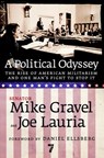 A Political Odyssey - Mike Gravel ; Joe Lauria - 9781609800321