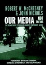 Our Media, Not Theirs - Robert W. McChesney ; John Nichols - 9781609802820