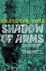 The Shadow of Arms - Hwang Sok-yong - 9781609805081