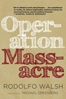 Operation Massacre - Rodolfo Walsh ; Ricardo Piglia - 9781609805142