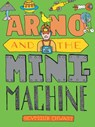 Arno and the MiniMachine - Seymour Chwast - 9781609808808