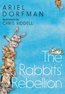 The Rabbits' Rebellion - Ariel Dorfman - 9781609809386