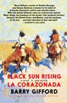 Black Sun Rising / La Corazonada - Barry Gifford - 9781609809997