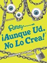 ¡Aunque Ud. No Lo Crea! ¡Desencadene Lo Extrano! Volumen 1 - Ripley's Believe It or Not! - 9781609911980