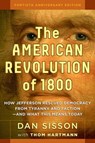The American Revolution of 1800 - Dan Sisson ; Thom Hartmann - 9781609949877