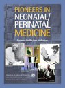 Pioneers in Neonatal/Perinatal Medicine - American Academy of Pediatrics - 9781610020374
