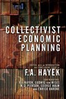 Collectivist Economic Planning - Ludwig Von Mises - 9781610161626
