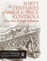 Forty Centuries of Wage and Price Controls: How Not to Fight Inflation - Eamonn F. Butler - 9781610166324
