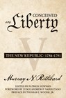 Conceived in Liberty, Volume 5: The New Republic - Patrick Newman - 9781610167192