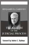 The Nature of the Judicial Process - Benjamin N Cardozo - 9781610270182