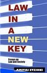 Law in a New Key: Essays on Law and Society - Amitai Etzioni - 9781610270441