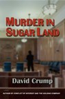 Murder in Sugar Land - David Crump - 9781610271837