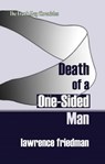 Death of a One-Sided Man - Lawrence M. Friedman - 9781610271899