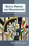 Rights, Persons, and Organizations - Meir Dan-Cohen - 9781610273510