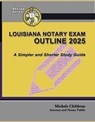 Louisiana Notary Exam Outline 2025: A Simpler and Shorter Study Guide - Michele Childress - 9781610275095