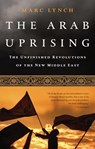 The Arab Uprising - Marc Lynch - 9781610392983