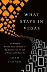 What Stays in Vegas - Adam Tanner - 9781610394192