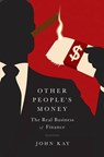 Other People's Money - KAY,  John - 9781610396035
