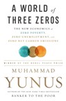 A World of Three Zeros - Muhammad Yunus - 9781610397582
