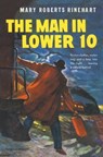The Man in Lower Ten - Mary Roberts Rinehart - 9781610530200