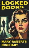 Locked Doors - Mary Roberts Rinehart - 9781610530453