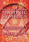 The Secret Power of Masonic Symbols - Robert Lomas - 9781610581301
