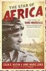 The Star of Africa - Colin D. Heaton ; Anne-Marie Lewis - 9781610586672