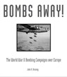 Bombs Away! - John R. Bruning - 9781610602594