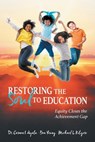 Restoring the Soul to Education - Carmen I Ayala ; Bea Young ; Michael L Kilgore - 9781610660778