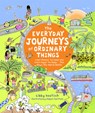 The Everyday Journeys of Ordinary Things - Libby Deutsch - 9781610677295