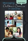Managing Children's Services in Libraries - Adele M. Fasick ; Leslie Edmonds Holt - 9781610691000