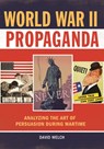 World War II Propaganda - David (University of Kent Welch - 9781610696739