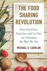 The Food Sharing Revolution - Michael S Carolan - 9781610918862