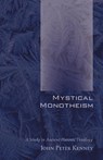 Mystical Monotheism - John Peter Kenney - 9781610970099