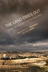 The Land Cries Out - Salim J. Munayer ; Lisa Loden - 9781610973359
