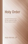 Nichols, A: Holy Order - NICHOLS,  Aidan O. P. - 9781610978446