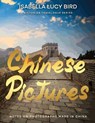 Chinese Pictures - Isabella Lucy Bird - 9781611041620