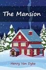 The Mansion - Henry Van Dyke - 9781611041989
