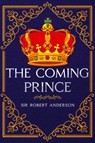 The Coming Prince - Robert Anderson - 9781611046250