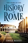 The Story of the History of Rome - Emily Beesly - 9781611047103