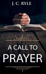 A Call to Prayer - J. C. Ryle - 9781611047219