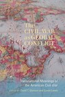 The Civil War as Global Conflict - David T. Gleeson ; Simon Lewis - 9781611173260