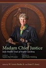 Madam Chief Justice - W. L. Burke ; Joan P. Assey ; Sandra D. O'Connor - 9781611176933