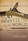 The Best Gun in the World - Robert S. Seigler - 9781611177930