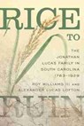Rice to Ruin - Roy Williams III ; Alexander Lucas Lofton - 9781611178340