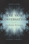 The Vain Conversation - Anthony Grooms ; T. Geronimo Johnson - 9781611178838