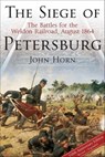 The Siege of Petersburg - John Horn - 9781611212174