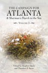The Campaign for Atlanta & Sherman’s March to the Sea - Stephen Davis ; Theodore Savas - 9781611216974
